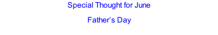 Special Thought for June Father’s Day